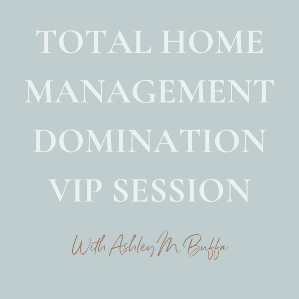 Total Home Management Domination VIP Session